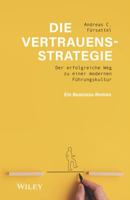 Die Vertrauensstrategie: Der erfolgreiche Weg zu einer modernen Führungskultur - ein Business-Roman 3527511121 Book Cover