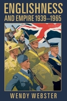 Englishness and Empire 1939-1965 0199226644 Book Cover