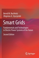 Smart Grids: Fundamentals and Technologies in Electric Power Systems of the future 3662609320 Book Cover