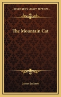 The Mountain Cat 0548501491 Book Cover