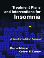 Treatment Plans and Interventions for Insomnia: A Case Formulation Approach 1462520081 Book Cover