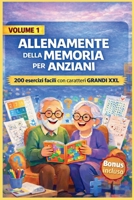 ALLENAMENTE DELLA MEMORIA PER ANZIANI: 200 ESERCIZI FACILI CON CARATTERI GRANDI XXL (Italian Edition) B0GQT1BJM1 Book Cover