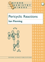 Pericyclic Reactions (Oxford Chemistry Primers, 67) 0199680906 Book Cover