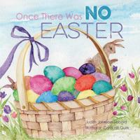 Once There Was No Easter 1605712949 Book Cover