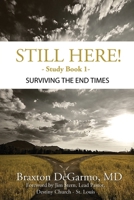 Still Here! : Surviving the End Times 1943509360 Book Cover