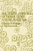 Bacterial Control of Mosquitoes and Blackflies: Biochemistry, Genetics & Applications of Bacillus thuringiensis israelensis and Bacillus sphaericus 9401159696 Book Cover