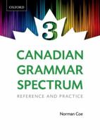 Canadian Grammar Spectrum 3: Reference and Practice 0195447069 Book Cover