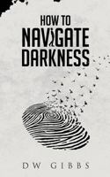 How to Navigate Darkness 1983582840 Book Cover