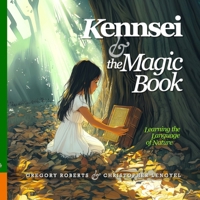 Kennsei and the Magic Book: Learning the Language of Nature B0DTYT6HYB Book Cover
