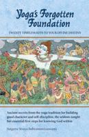 Yoga's Forgotten Foundation: Twenty Timeless Keys to Your Divine Destiny 0945497911 Book Cover