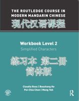 The Routledge Course in Modern Mandarin Chinese Workbook Level 2 (Simplified) 1138101168 Book Cover