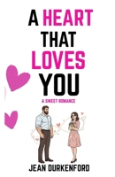 A Heart That Loves You B0GK6DHLLL Book Cover
