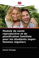 Module de santé reproductive et de planification familiale pour les étudiants sages-femmes réguliers 6203481491 Book Cover