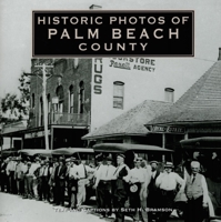 Historic Photos of Palm Beach County (Historic Photos.) 1683369831 Book Cover