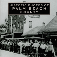 Historic Photos of Palm Beach County (Historic Photos.) 1596524022 Book Cover