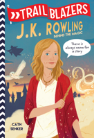 Trailblazers: J.K. Rowling: Behind the Magic 0593124618 Book Cover