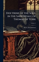Doctrine of the Soul in the Sapientiale of Thomas of York 1024121542 Book Cover