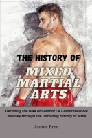The History of Mixed Martial Arts B0FNT3RW32 Book Cover