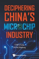 Deciphering China's Microchip Industry 9811218412 Book Cover