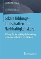 Lokale Bildungslandschaften Auf Nachhaltigkeitskurs : Bildung F?r Nachhaltige Entwicklung Im Kommunalpolitischen Diskurs 3658209127 Book Cover