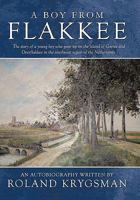 A Boy from Flakkee: The Story of a Young Boy Who Grew Up on the Island of Goeree and Overflakkee in the Southwest Region of the Netherland 1452090351 Book Cover