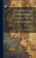 Geographie Universelle Traduite De L'allemand; Volume 1 102190208X Book Cover