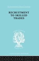 Recruitment to Skilled Trades 0415863619 Book Cover