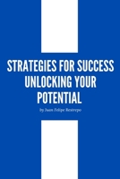 Strategies for Success Unlocking Your Potential B0CKYFT5P7 Book Cover