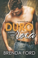 Duro como una roca (Los Hermanos Smith) (Spanish Edition) B086PTDPP1 Book Cover