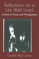 Reflections on a Life Well Lived: A Book of Prose and Photography B08ZQDJLJF Book Cover