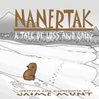 Nanertak: A Tale of Loss and Gain 0692681213 Book Cover