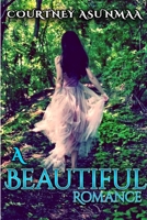 A Beautiful Romance 1387303635 Book Cover