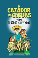 El cazador de ceguas y los tesoros de leyendas (Leyendas centroamericanas) B0BZF27GKX Book Cover