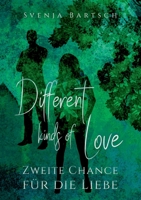 Different kinds of Love: Zweite Chance für die LIebe (German Edition) 3756200906 Book Cover