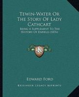 Tewin-Water, or the Story of Lady Cathcart 1165752662 Book Cover