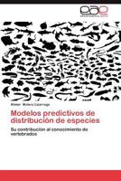 Modelos Predictivos de Distribucion de Especies 365904671X Book Cover