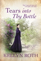 Tears into Thy Bottle 196222208X Book Cover