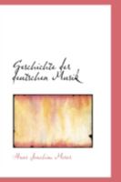 Geschichte der deutschen Musik 0559375069 Book Cover