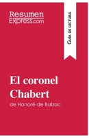 El coronel Chabert de Honoré de Balzac (Guía de lectura): Resumen y análisis completo 2806286956 Book Cover