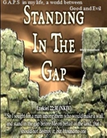 G.A.P.S in my life, a world between Good and Evil 0557598060 Book Cover