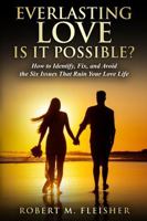 Everlasting Love: Is It Possible? 1966175191 Book Cover