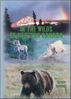 In The Wilds Of Western Canada 1412034477 Book Cover