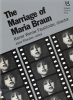 The Marriage of Maria Braun (Rutgers Films in Print) 0813511305 Book Cover