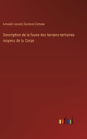 Description de la faune des terrains tertiaires moyens de la Corse 3385027748 Book Cover