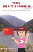 Tracy the Little Traveller: Exploring Chongqing and Sichuan, China 9811435049 Book Cover