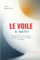 Le Voile d'Haïti: Histoire, karma socio-politique et religieux, et les lois occultes du destin (French Edition) B0H9ZS9QQ1 Book Cover