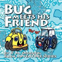 Bug Meets His Friend 0984352112 Book Cover