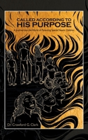 Called According to His Purpose: A Journey into the World of Parenting Special Needs Children 1664249834 Book Cover