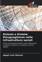 Kinkala e Kintele: Disuguaglianze nelle infrastrutture sociali (Italian Edition) 6209993613 Book Cover