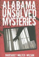 Alabama Unsolved Mysteries 1581736045 Book Cover